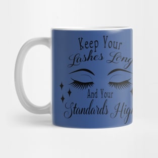 keep your lashes long Mug